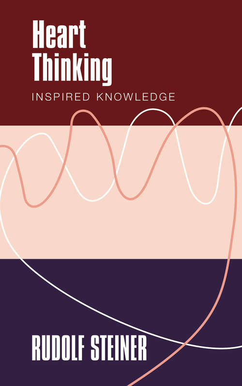 Book cover of Heart Thinking: Inspired Knowledge