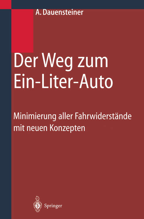 Book cover of Der Weg zum Ein-Liter-Auto: Minimierung aller Fahrwiderstände mit neuen Konzepten (2002)