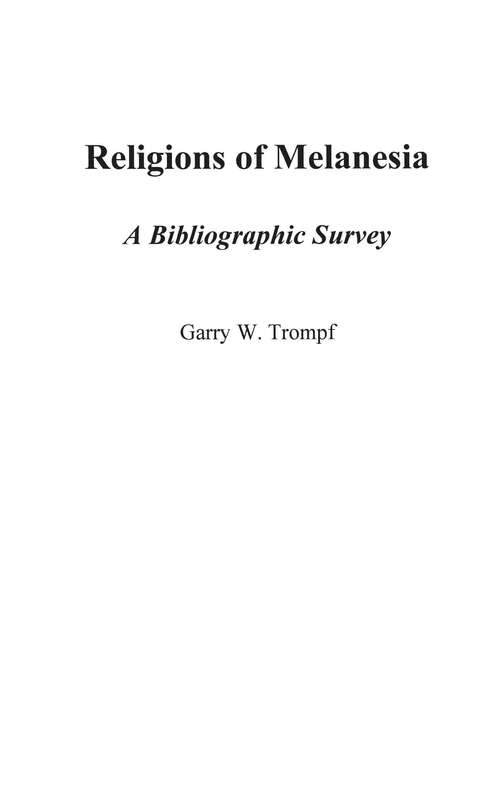 Book cover of Religions of Melanesia: A Bibliographic Survey (Bibliographies and Indexes in Religious Studies)