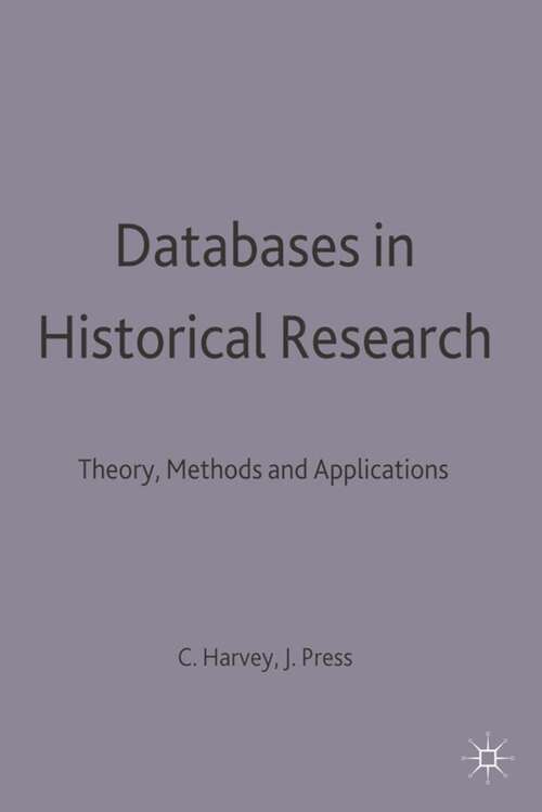 Book cover of Databases in Historical Research: Theory, Methods and Applications (1st ed. 1996)