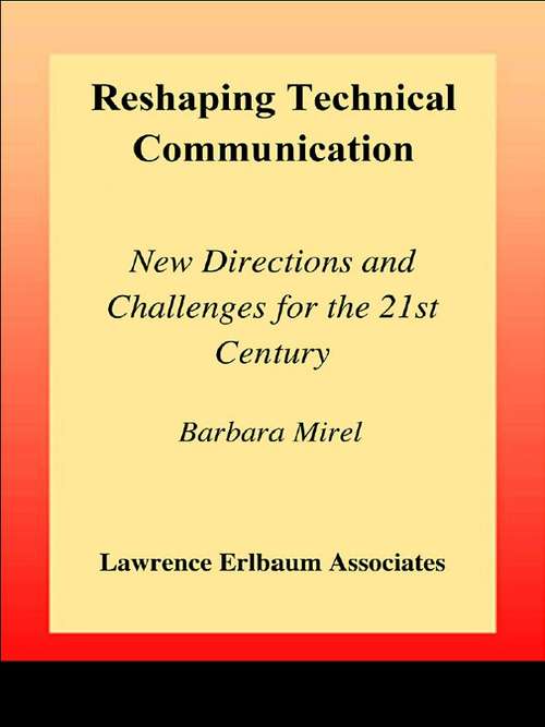 Book cover of Reshaping Technical Communication: New Directions and Challenges for the 21st Century