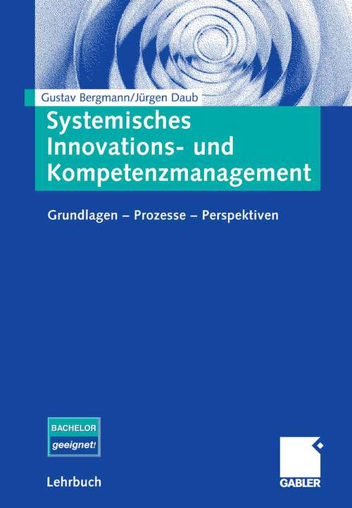 Book cover of Systemisches Innovations- und Kompetenzmanagement: Grundlagen - Prozesse - Perspektiven (2006)