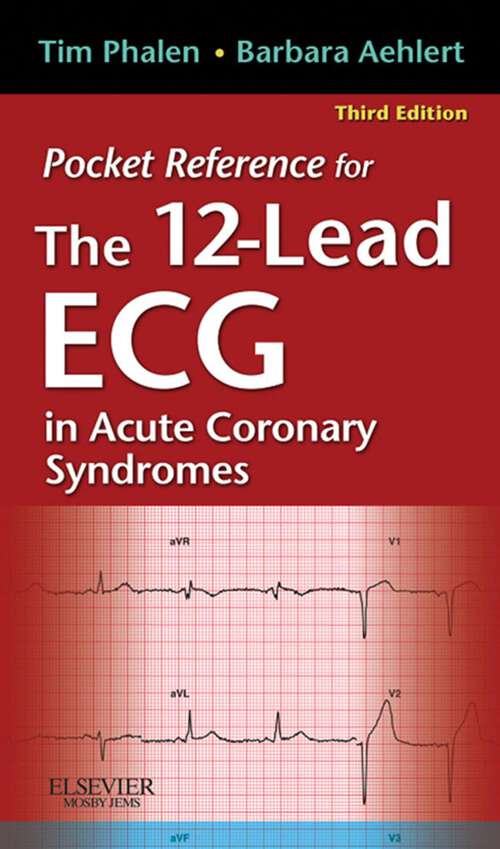 Book cover of Pocket Reference for The 12-Lead ECG in Acute Coronary Syndromes - E-Book: Pocket Reference for The 12-Lead ECG in Acute Coronary Syndromes - E-Book (3)