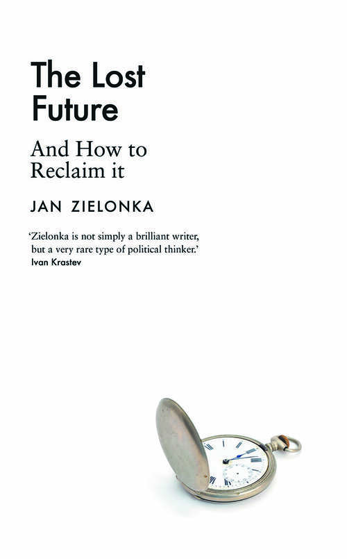Book cover of The Lost Future: And How to Reclaim It