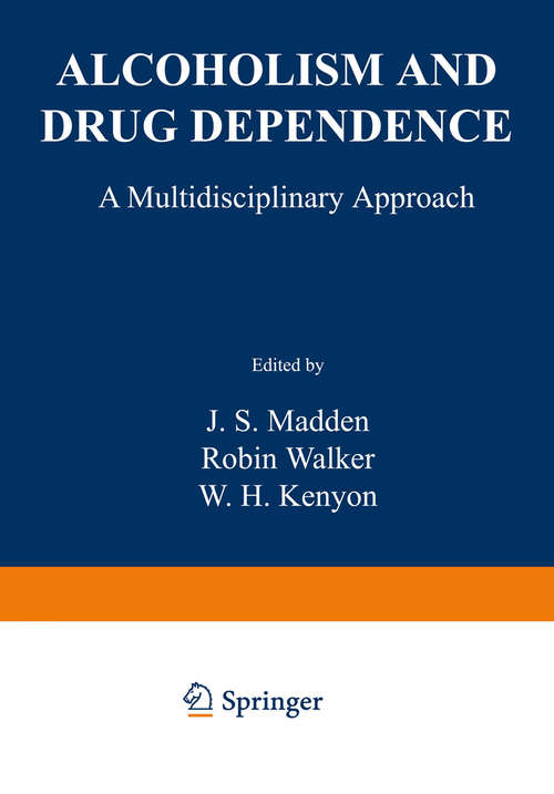 Book cover of Alcoholism and Drug Dependence: A Multidisciplinary Approach (1977)