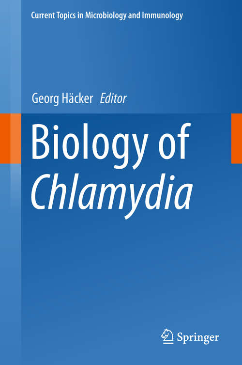 Book cover of Biology of Chlamydia (1st ed. 2018) (Current Topics in Microbiology and Immunology #412)