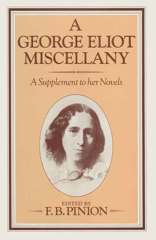 Book cover of A George Eliot Miscellany: A Supplement to her Novels (1st ed. 1982)