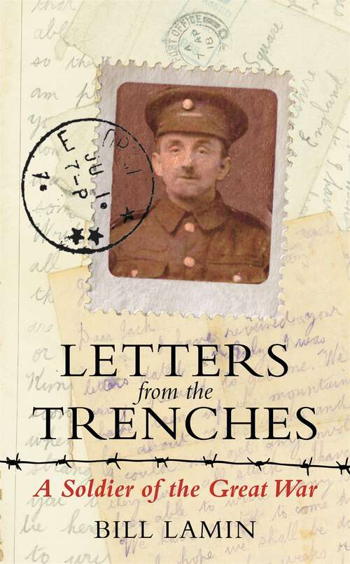 Book cover of Letters From The Trenches: A Soldier of the Great War