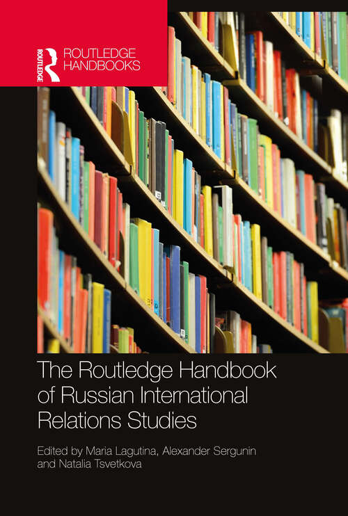 Book cover of The Routledge Handbook of Russian International Relations Studies