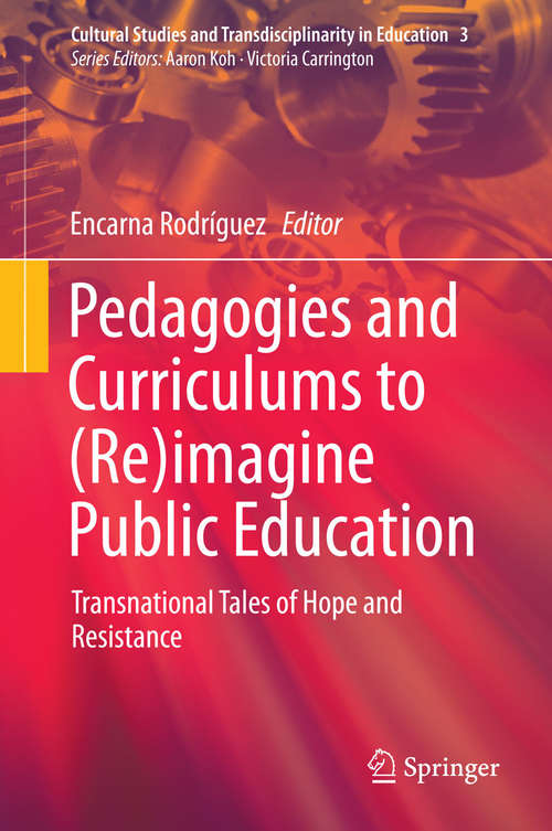 Book cover of Pedagogies and Curriculums to: Transnational Tales of Hope and Resistance (2015) (Cultural Studies and Transdisciplinarity in Education #3)