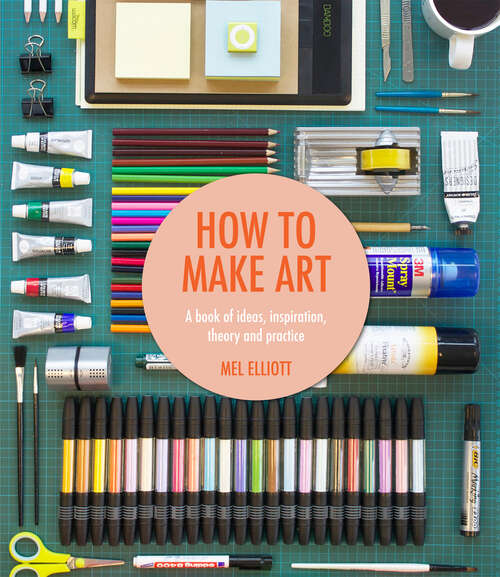 Book cover of How To Make Art (ePub edition) (How To Ser.)