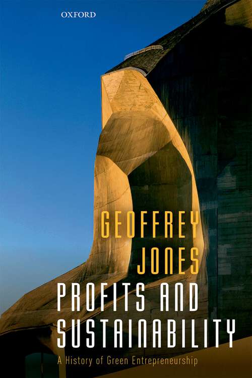 Book cover of Profits and Sustainability: A History of Green Entrepreneurship