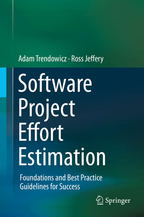 Book cover of Software Project Effort Estimation: Foundations and Best Practice Guidelines for Success (2014)