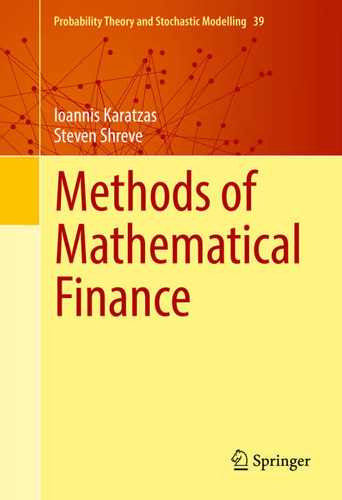 Book cover of Methods of Mathematical Finance (1st ed. 1998) (Probability Theory and Stochastic Modelling #39)