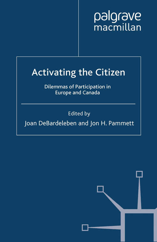 Book cover of Activating the Citizen: Dilemmas of Participation in Europe and Canada (2009)