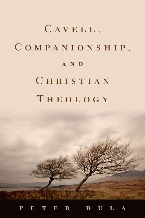 Book cover of Cavell, Companionship, and Christian Theology (AAR Reflection and Theory in the Study of Religion)