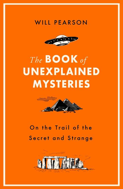 Book cover of The Book of Unexplained Mysteries: On the Trail of the Secret and the Strange
