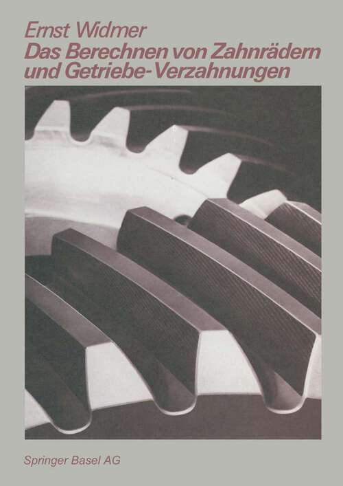 Book cover of Das Berechnen von Zahnrädern und Getriebe-Verzahnungen (1981) (Technica-Reihe #22)