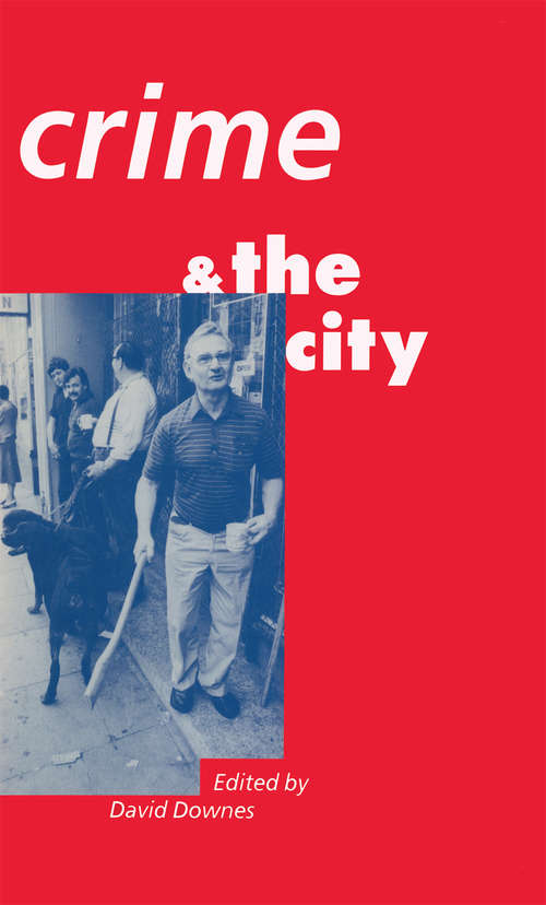 Book cover of Crime and the City: Essays in Memory of John Barron Mays (1st ed. 1989)