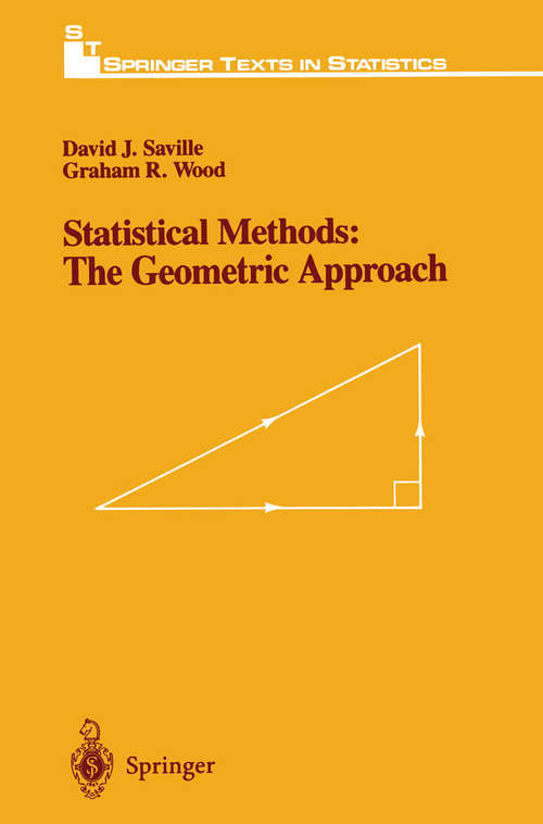 Book cover of Statistical Methods: The Geometric Approach (1991) (Springer Texts in Statistics)