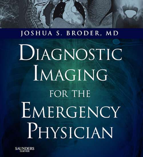 Book cover of Diagnostic Imaging for the Emergency Physician E-Book: Expert Consult - Online and Print