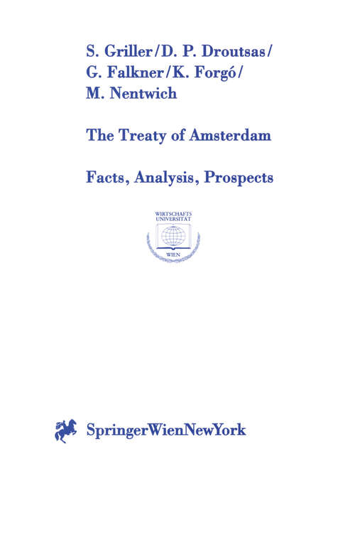 Book cover of The Treaty of Amsterdam: Facts, Analysis, Prospects (2000) (Europainstitut Wirtschaftsuniversität Wien Schriftenreihe   Europainstitut Wirtschaftsuniversität Wien Publication Series #15)