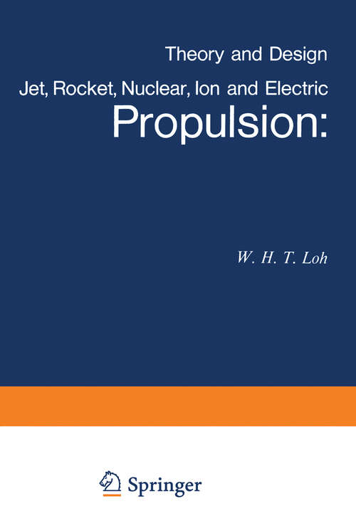 Book cover of Jet, Rocket, Nuclear, Ion and Electric Propulsion: Theory and Design (1968) (Applied Physics and Engineering #7)
