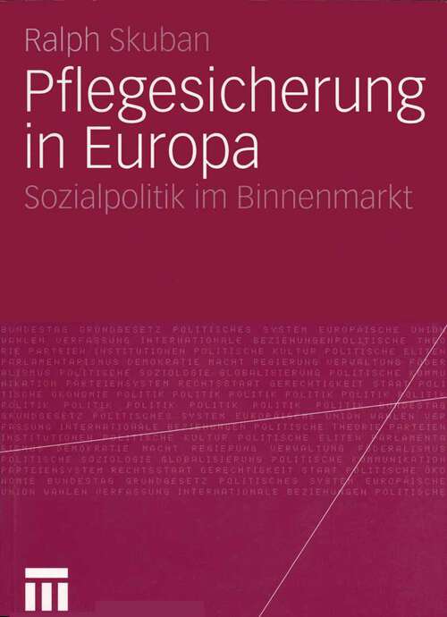 Book cover of Pflegesicherung in Europa: Sozialpolitik im Binnenmarkt (2004)