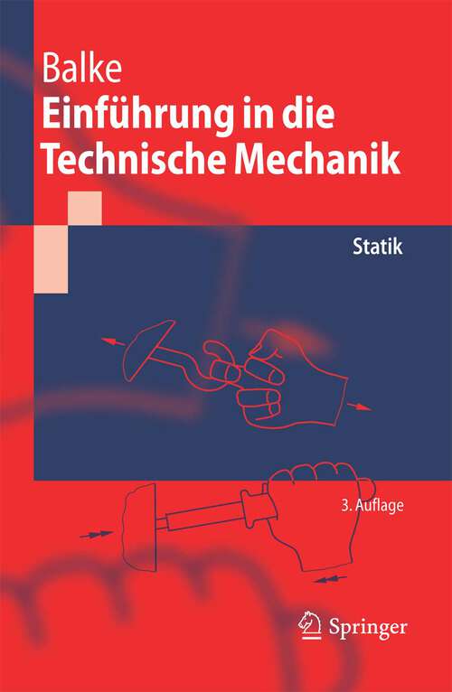 Book cover of Einführung in die Technische Mechanik: Statik (3. Aufl. 2010) (Springer-Lehrbuch)