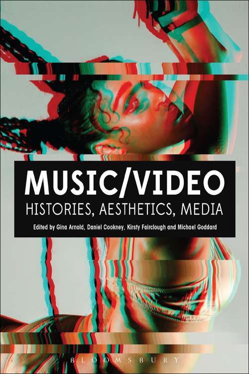 Book cover of Music/Video: Histories, Aesthetics, Media