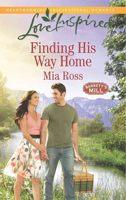 Book cover of Finding His Way Home: The Cowboy's Forever Family Finding His Way Home Engaged To The Single Mom (ePub First edition) (Barrett's Mill #3)