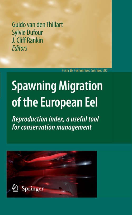 Book cover of Spawning Migration of the European Eel: Reproduction index, a useful tool for conservation management (2009) (Fish & Fisheries Series #30)