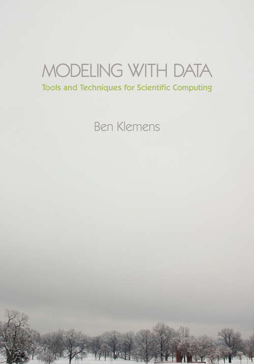 Book cover of Modeling with Data: Tools and Techniques for Scientific Computing