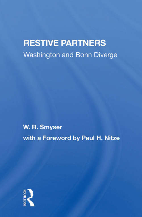 Book cover of Restive Partners: Washington And Bonn Diverge
