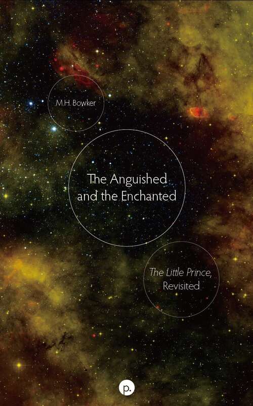 Book cover of The Anguished and the Enchanted: "The Little Prince," Revisited