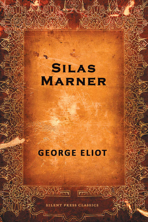Book cover of Silas Marner: The Weaver of Raveloe