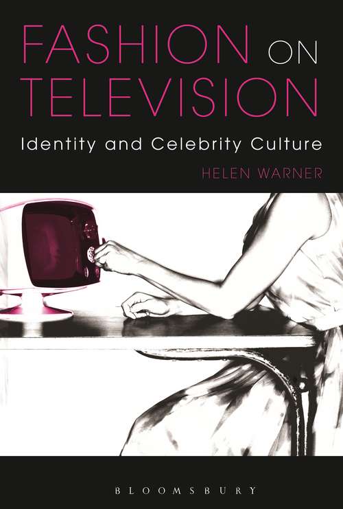 Book cover of Fashion on Television: Identity and Celebrity Culture