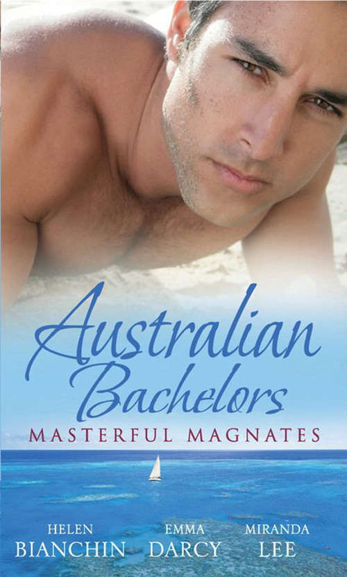 Book cover of Australian Bachelors: Masterful Magnates (ePub First edition) (Mills And Boon M&b Ser. #70)