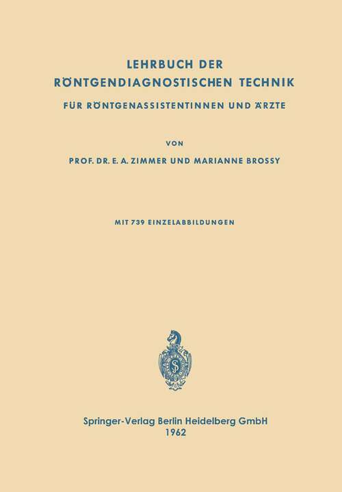 Book cover of Lehrbuch der Röntgendiagnostischen Technik: Für Röntgenassistentinnen und Ärzte (1962)