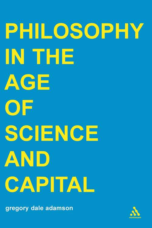 Book cover of Philosophy in the Age of Science and Capital (Transversals: New Directions in Philosophy)