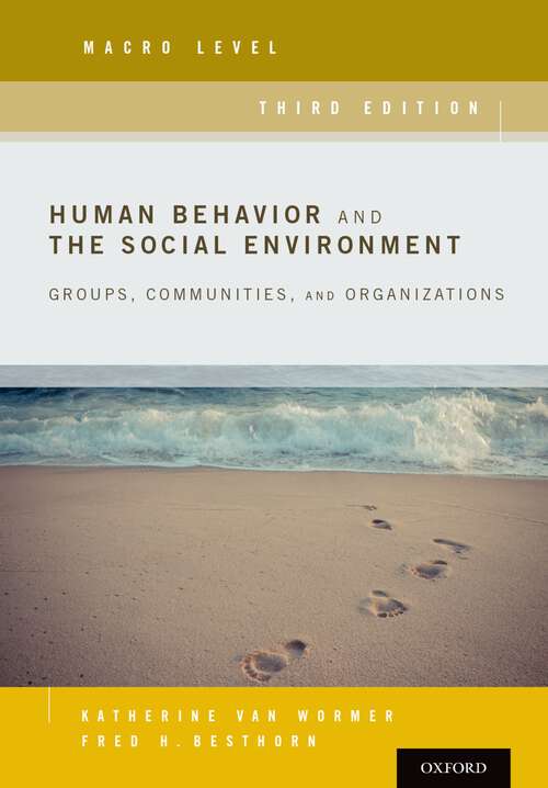 Book cover of Human Behavior and the Social Environment, Macro Level: Groups, Communities, and Organizations