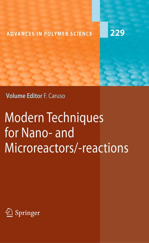 Book cover of Modern Techniques for Nano- and Microreactors/-reactions (2010) (Advances in Polymer Science #229)