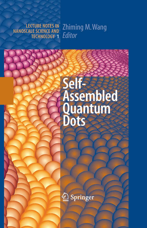 Book cover of Self-Assembled Quantum Dots (2008) (Lecture Notes in Nanoscale Science and Technology #1)