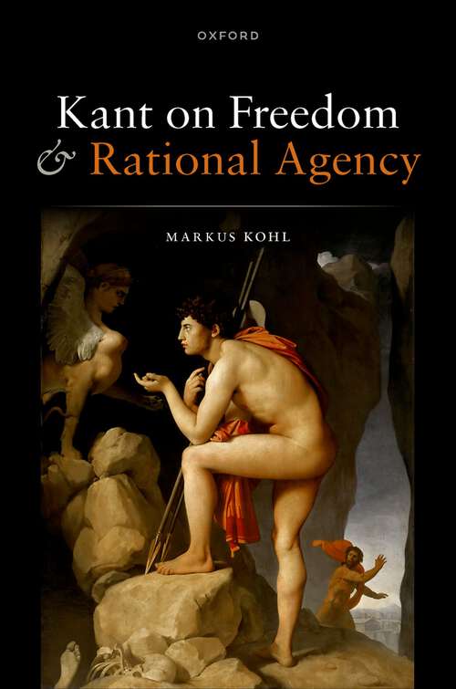 Book cover of Kant on Freedom and Rational Agency