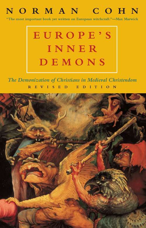 Book cover of Europe's Inner Demons: The Demonization of Christians in Medieval Christendom