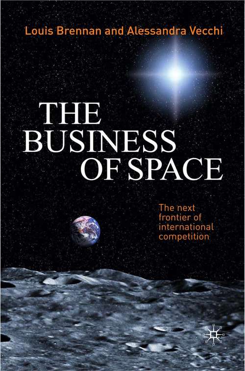 Book cover of The Business of Space: The Next Frontier of International Competition (2011)
