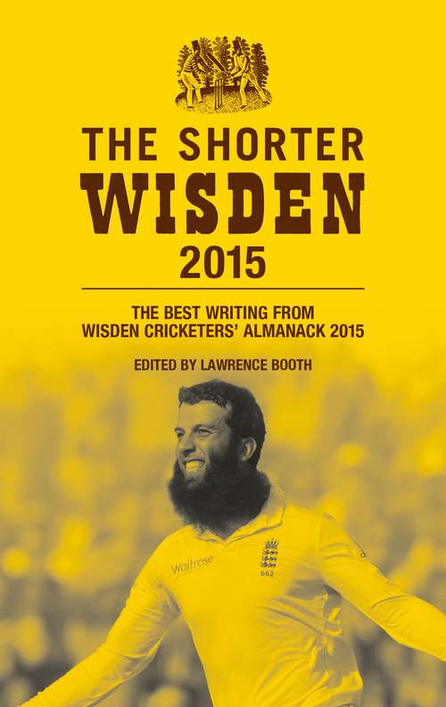 Book cover of The Shorter Wisden 2015: The Best Writing from Wisden Cricketers' Almanack 2015