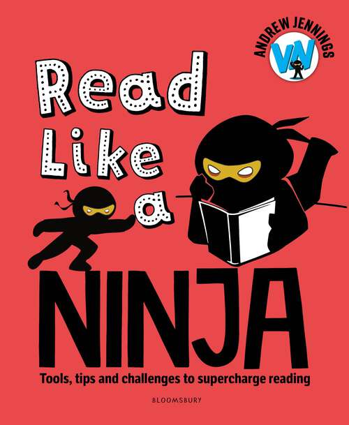 Book cover of Read Like a Ninja: Tools, tips and challenges to supercharge reading