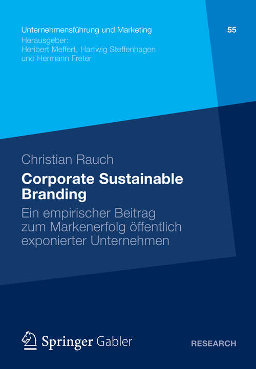 Book cover of Corporate Sustainable Branding: Ein empirischer Beitrag zum Markenerfolg öffentlich exponierter Unternehmen (2012) (Unternehmensführung und Marketing #55)