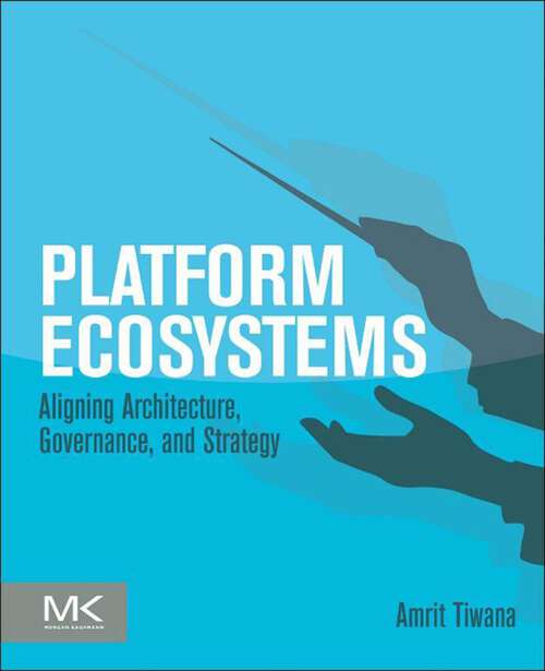 Book cover of Platform Ecosystems: Aligning Architecture, Governance, and Strategy